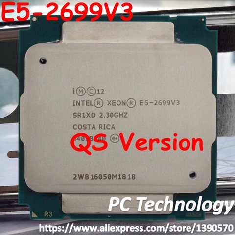Original Intel Xeon Processor QS Version E5 2699V3 CPU 2.30GHz 45MB 18CORES 22NM E5-2699V3 LGA2011-3 145W E5-2699 V3 E5 2699 V3 ► Photo 1/2