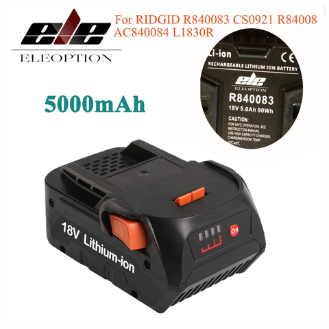 ELE ELEOPTION Newest 18V 5000mAh Li-ion battery for RIDGID R840083 CS0921 R84008 AC840084 L1830R For AEG 18V Battery ► Photo 1/5