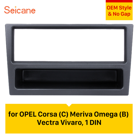 Seicane Black 1Din Car Radio Fascia for OPEL Corsa (C) Meriva Omega (B) Vectra Vivaro Surround Panel Stereo Dash CD Player Frame ► Photo 1/6