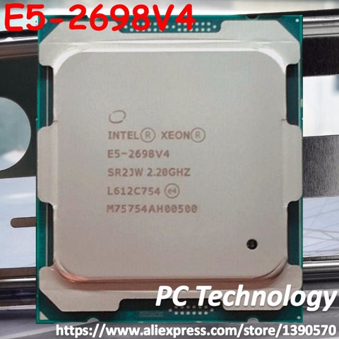 Original Intel Xeon OEM Version (not ES/QS)  E5-2698V4 CPU Processor 2.20GHz 20-Cores 50M E5-2698 V4 FCLGA2011-3 135W E5 2698V4 ► Photo 1/1