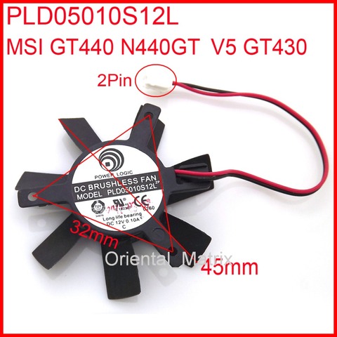 Free Shipping PLD05010S12L 12V 0.10A 45mm 32x32x32mm 2Pin For MSI GT440 N440GT V5 GT430 Graphics Card Cooling Fan ► Photo 1/3