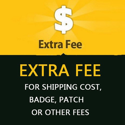 Extra Fee for Re-credit, Re-payment, Shipping Cost, Badge, Patch or Other Fees difference ► Photo 1/1