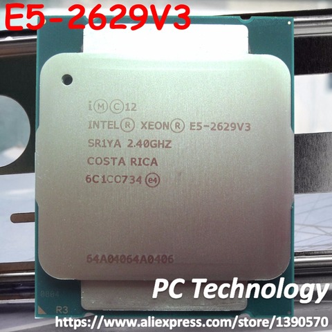 E5-2629 V3 Original Intel Xeon E5-2629V3 2.40GHZ 8-Core 20MB SmartCache E5 2629V3 DDR4 2133MHz FCLGA2011-3 85W 1 year warranty ► Photo 1/1