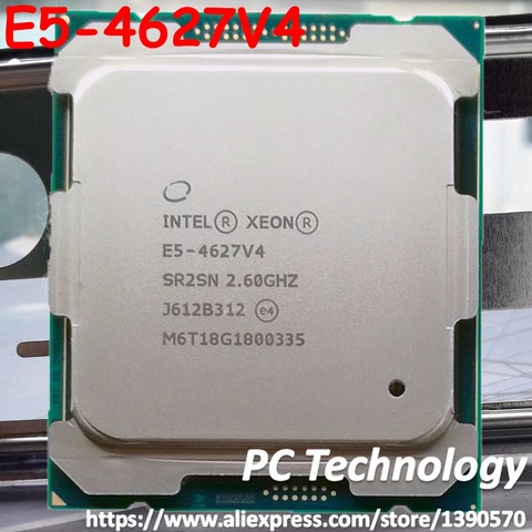 E5-4627V4 Original Intel Xeon E5 4627V4 2.60GHZ 10-Core 25MB SmartCache 135W E5 4627 V4 LGA2011-3 ship out within 1day ► Photo 1/1