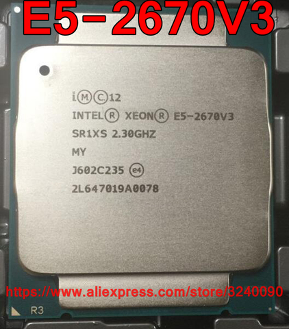 Intel Xeon CPU E5-2670V3 SR1XS 2.30GHz 12-Cores 30M LGA2011-3 E5-2670 V3 processor E5 2670V3 free shipping E5 2670 V3 ► Photo 1/1