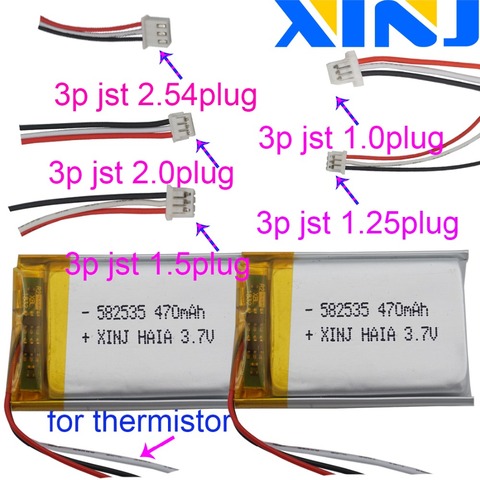 XINJ 3.7V 470 mAh lithium polymer battery li po 582535 3pin JST-PH 1.0/1.25/1.5/2.0/2.54mm plug For GPS navigation Music player ► Photo 1/6