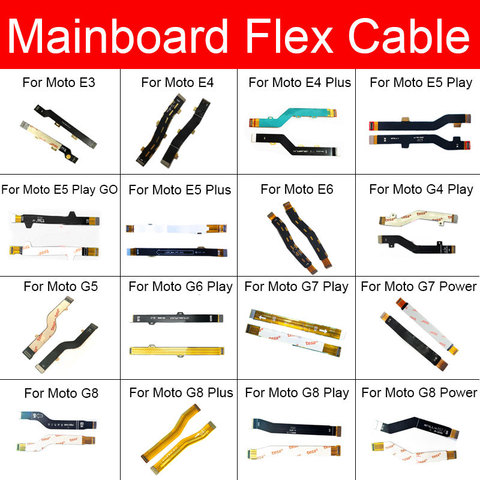 LCD Main Motherboard Mainboard Flex Cable For Motorola Moto E3 E4 E5 E6 G4 G5 G6 G7 G8 Power Play Go Plus Main Board Flex Cable ► Photo 1/6