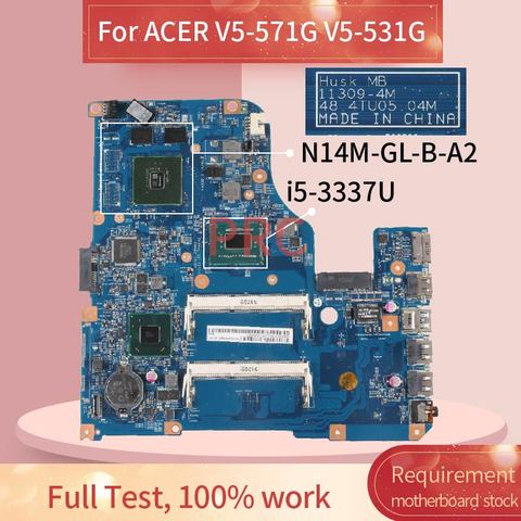 48.4TU05.04M For ACER V5-571G V5-531G I5-3337U GT620M Laptop motherboard 11309-4M N14M-GL-B-A2 SLJ8C DDR3 Notebook Mainboard ► Photo 1/6