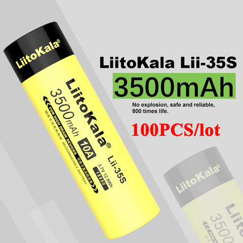 100PCS LiitoKala 18650 Battery Lii-35S 3.7V Li-ion 3500mAh 10A discharge Power battery For high drain devices ► Photo 1/6