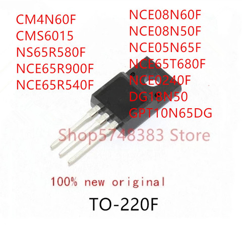 10PCS CM4N60F CMS6015 NS68R580F NCE65R900F NCE65R540F NCE08N60F NCE08N50F NCE05N65F NCE65T680F NCE0240F GPT10N65DG ► Photo 1/1