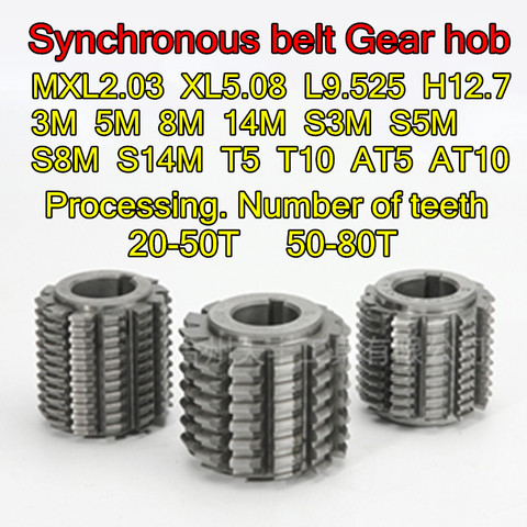 MXL2.03 XL5.08 L9.525 H12.7 3M 5M 8M 14M S3M S5M S8M S14M T5 T10 AT5 AT10 20-50T 50-80T HSS-M2 Synchronous belt Gear hob ► Photo 1/3