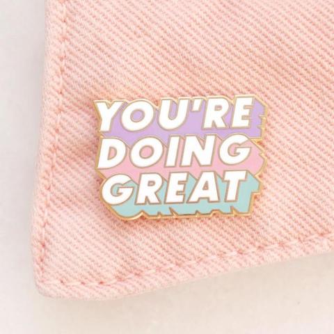 You're Doing Great Pin - Novelty Enamel Pins Lapel Pin Badge Brooch ► Photo 1/3