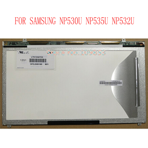 13.3 INCH Laptop LED Screen for NP530U3C 530U3B 535U3C 530U3C 532U3C LTN133AT23-B01 LTN133AT23-801 LTN133AT23-803 LTN133AT21 ► Photo 1/6