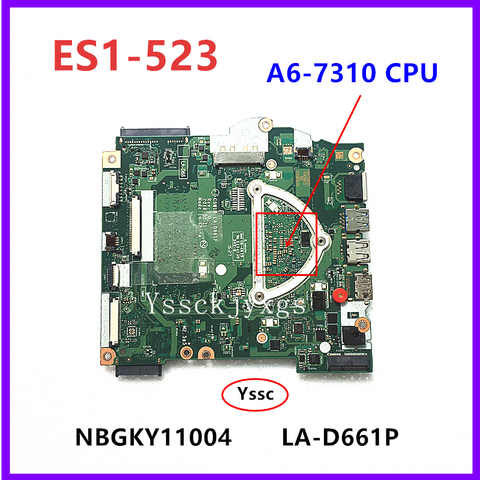 NBGKY11004 motherboard , for Acer Aspire ES1-523 Motherboard  , LA-D661P mainboard , ( with A6-7310 CPU  ) 100% test OK ► Photo 1/4