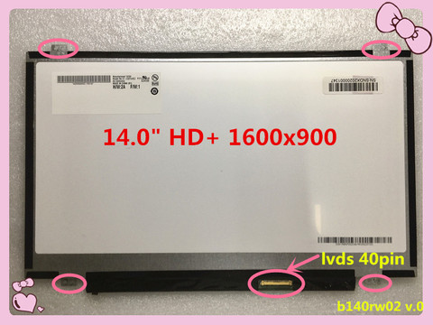 free ship laptop lcd screen 1600*900 40pin HD+ B140RW02 V.1 N140FGE-LA2 L32 LP140WD2 (TL)(B1) LTN140KT03 For thinkpad T420 T430 ► Photo 1/5