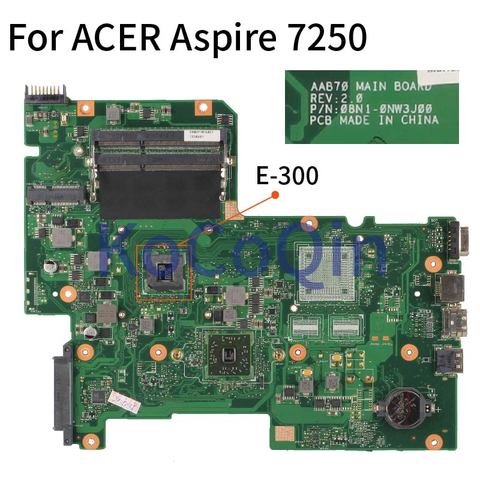 For ACER Aspire 7250 E300 Laptop Motherboard AAB70 REV.2.0 DDR3 Notebook Mainboard ► Photo 1/5