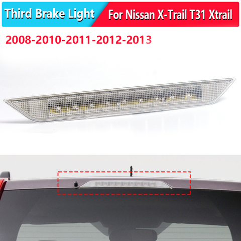 For Nissan X-trail T31 Xtrail 2008 2009 2010 2011 2012 2013 Rear Third Brake Light additional stop signal High Positioned Mount ► Photo 1/6