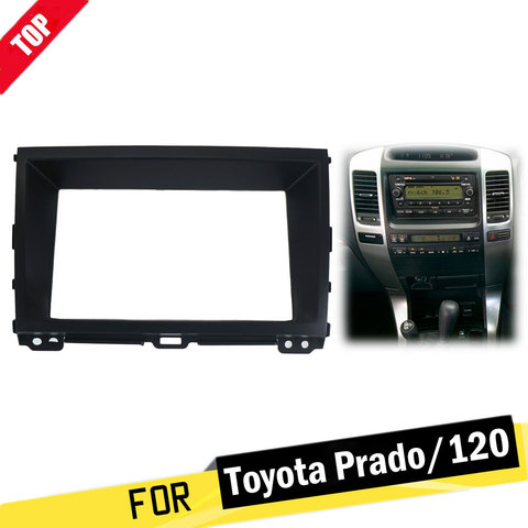 Car Radio Fascia Frame Kit For TOYOTA Land Cruiser Prado (120) 2002-2009 Audio Bezel Facia Panel Trim Dash 2 Din Mount Kit 2din ► Photo 1/6