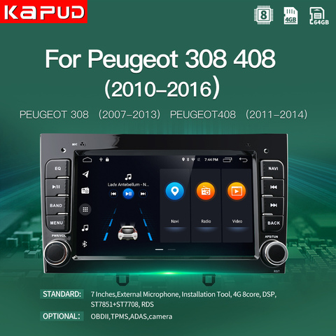 Kapud 7Android 10.0 4G CAr Radio Multimedia Stereo For Peugeot 308/408 Car  Video Navigation Player GPS VIdeo Stereo Octa-Core - Price history & Review, AliExpress Seller - Kapud Official Store