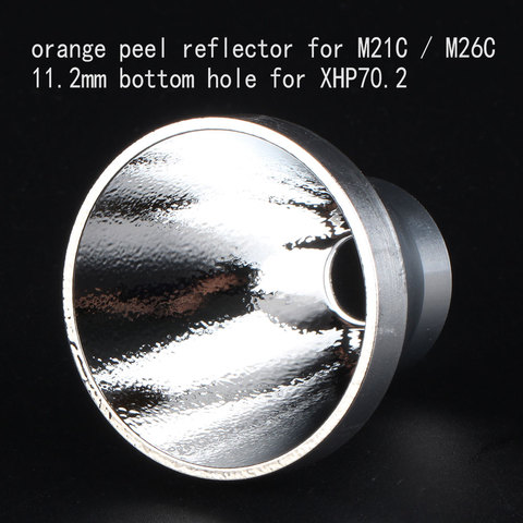 orange peel reflector for M21C / M21C-U / M26C , 11.2mm bottom hole for XHP70.2 ► Photo 1/4