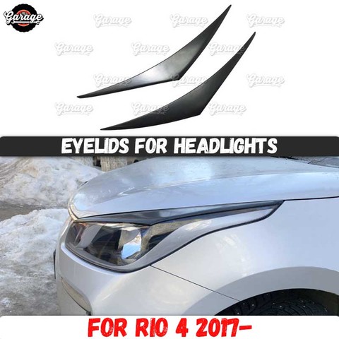 Eyelids for headlights for Kia Rio 4 2017-  broad form ABS plastic pads cilia eyebrows covers trim accessories car ► Photo 1/6