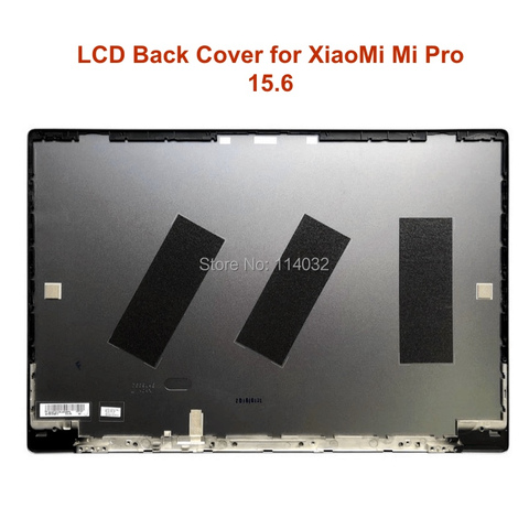 Cubierta trasera para Xiaomi Mi Notebook Pro, carcasa de repuesto para parte superior LCD de 15,6 pulgadas, color gris, nuevo, 6070B1246812 ► Foto 1/6