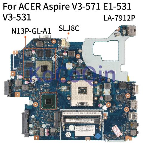 LA-7912P ordenador portátil placa madre para ACER Aspire V3-571 V3-571G E1-531 V3-531 placa base LA-7912P NBY1X11001 Core SLJ8C N13P-GL-A1 ► Foto 1/6