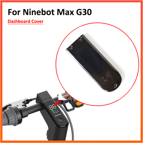 Cubierta de plástico para tablero de Ninebot Max G30 G30D, piezas de repuesto de funda para patinete eléctrico, KickScooter ► Foto 1/6