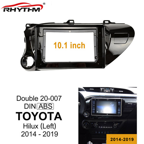 Fascia de coche de 10,1 pulgadas para TOYOTA Hilux 2014-2022, rueda derecha/izquierda, solo adaptador de marco de Dvd para coche, instalación en el tablero ► Foto 1/5