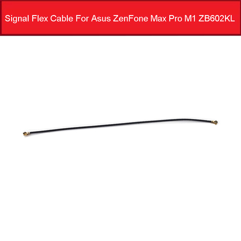 Antena de señal Cable flexible para Asus ZenFone Max Pro M1 ZB602KL señal Coaxial Cable conector Flex Ribbon Cable piezas de repuesto ► Foto 1/1