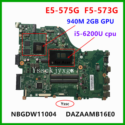 DAZAAMB16E0 para Acer Aspire E5-575 E5-575G placa base F5-573 F5-573G placa base NBGDW11004 con i5-6200U CPU + GT940MX 2GB GPU ► Foto 1/6