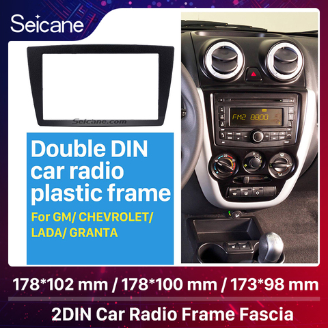 Seicane 2 DIN Car Radio marco Fascia reposicionamiento estéreo Panel para GM CHEVROLET LADA GRANTA DVD placa Dash bisel kit de ajuste ► Foto 1/6
