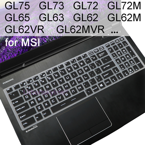 Cubierta para teclado MSI GL75 GL73 GL72 GL72M GL65 GL63 GL62MVR GL62M GL62VR GL62 de silicona TPU transparente portátil de juegos piel 15 ► Foto 1/6