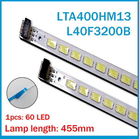 Tira LED para iluminación trasera de TV, luz de fondo de 455mm para pantalla de 40 pulgadas L40F3200B, LJ64-03029A, LTA400HM13, L1S-60, G1GE-400SM0-R6, 60 LED, 2 uds. ► Foto 1/6