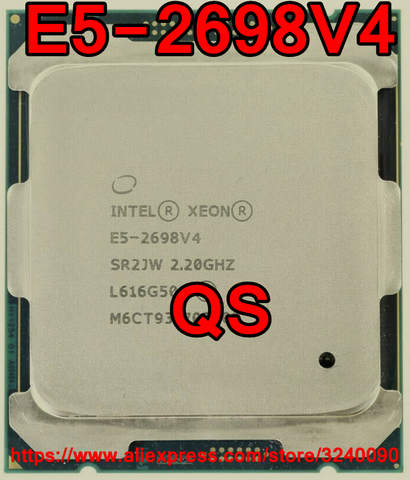 Intel Xeon CPU E5-2698V4 QS versión 2,20 GHz 20 núcleos 50M LGA2011-3 E5-2698 V4 procesador E5 2698V4 envío gratis E5 2698 V4 ► Foto 1/2