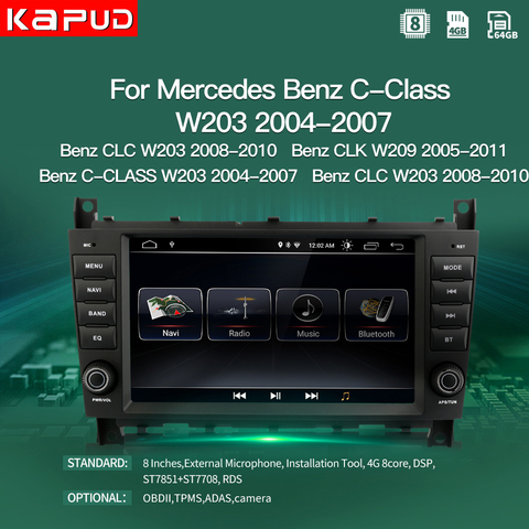 Kapud-reproductor Multimedia con Android 10 para coche, autorradio, GPS, navegador estéreo, BT, para Mercedes Benz clase C W203/CLC W203 ► Foto 1/6