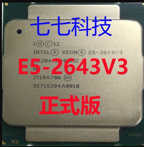 Intel Xeon QS versión CPU E5-2643V3 3,40 GHZ 20M 6 núcleos 22NM E5 2643 V3 LGA2011-3 135W E5-2643 V3 procesador E5 2643V3 ► Foto 1/1