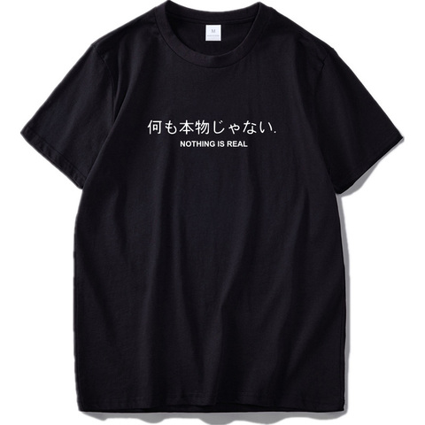 Camiseta Nothing Is Real Harajuku, graciosas camisetas japonesas de algodón con letra impresa, camiseta Hipster de algodón transpirable, triangulación de envíos ► Foto 1/6