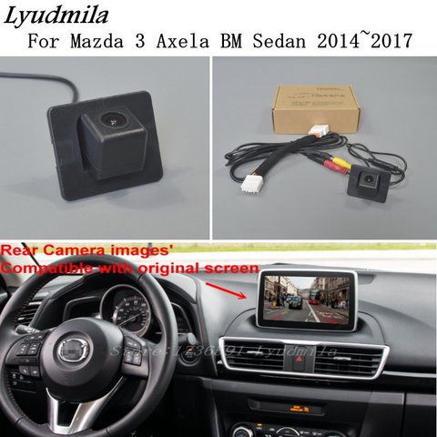 LYUDMILA-vista trasera de coche para Mazda 3, Juegos de cámara de marcha atrás, RCA, Compatible con pantalla Original, Axela BM Sedan 2014 ~ 2022 ► Foto 1/6