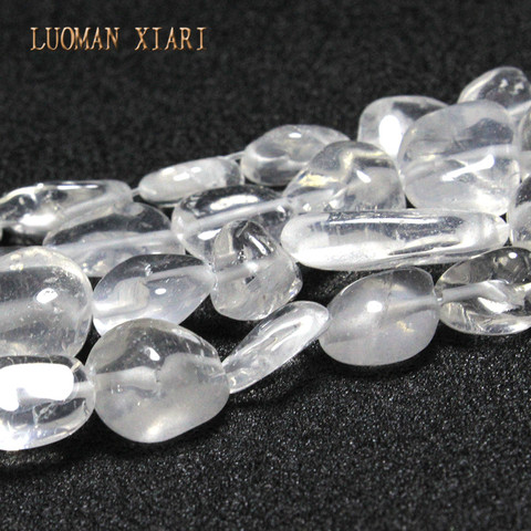 LUOMAN XIARI AAA irregular 9-12mm cristal claro cuentas de piedra Natural para hacer joyería DIY pulsera collar Strand 15