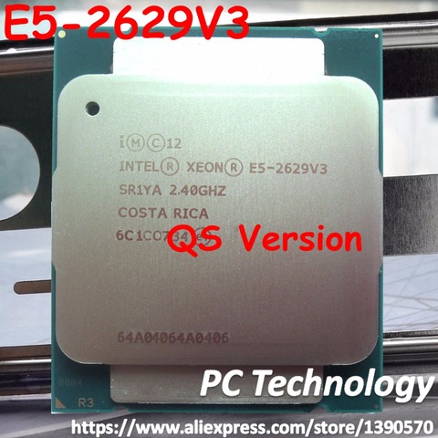 Original Intel Xeon E5-2629V3 2,40 GHZ 8-Core 20MB QS versión E5-2629 V3 E5 2629 V3 FCLGA2011-3 TPD 85 W, 1 año de garantía, 2629v3 ► Foto 1/1