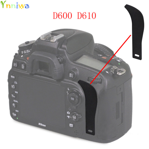 Para Nikon D600 d610 la tapa trasera de goma para pulgar de reemplazo para cámara DSLR reparación de la unidad parte ► Foto 1/1