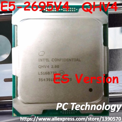 E5 2695V4 Original Intel Xeon E5-2695 V4 cpu QHV4 ES versión E5 2695 V4 2,00 GHz 18-Core 45MB procesador E5-2695V4 envío gratis ► Foto 1/2