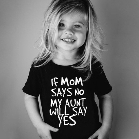 Camiseta con estampado de letras If Mom said No My Aunt Will Say Yes para niños, playera informal divertida para niños y niñas, ropa para niños pequeños ► Foto 1/6
