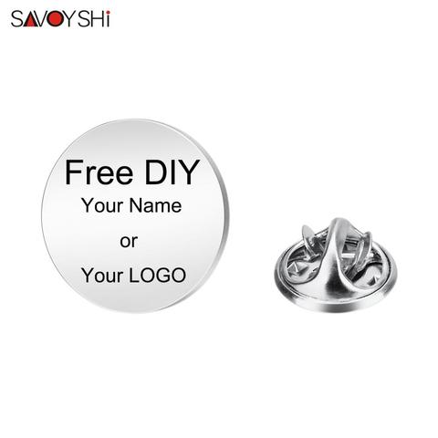 SAVOYSHI-broche con nombre personalizado gratis, insignias de Pin de alta calidad, redondo en blanco, color plateado, Pin para traje de solapa, abrigo, sombreros, accesorios decorados ► Foto 1/6