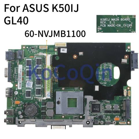 KoCoQin placa base de Computadora Portátil para ASUS K50IJ K40IJ K60IJ X5DIJ P81IJ P50IJ K40IN K50IN K40AB K50AB K50AF 60-NVJMB1100 placa base ► Foto 1/4