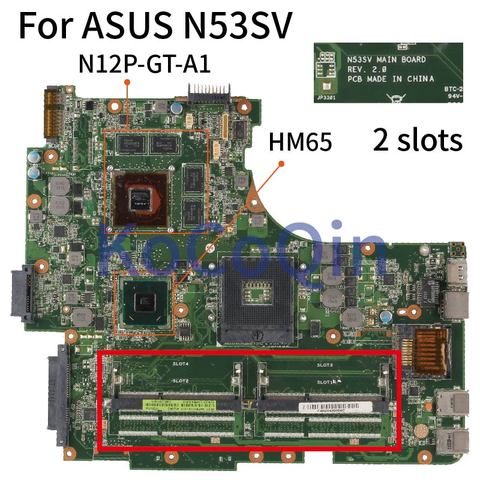 KoCoQin-placa base para ordenador portátil ASUS N53SV, placa base REV.2.HM65 N12P-GT-A1 DDR3 con 2 ranuras ► Foto 1/6