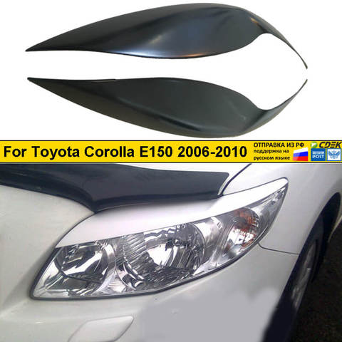 Almohadillas cilias en los faros delanteros para Toyota Corolla E150 2006-2010, sintonizador externo, molduras para faros exteriores, diseño de plástico ABS ► Foto 1/6