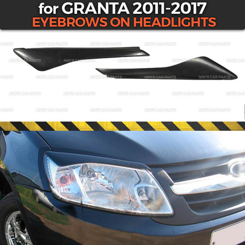 Cejas en faros delanteros para Lada Granta 2011-2017 plástico ABS de los cilios de pestañas de moldeo Decoración Estilo de coche de accesorios ► Foto 1/6