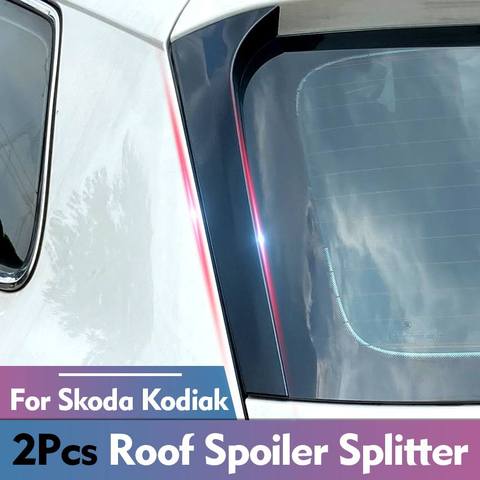 2 pièces pour Skoda Kodiak/KODIAQ brillant noir fenêtre de voiture aileron arrière côté aile séparateur garniture toit Spoiler jupes de carrosserie autocollants ► Photo 1/6